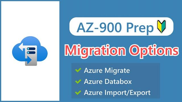 【AZ-900】Introduction to Azure Data Migration Options