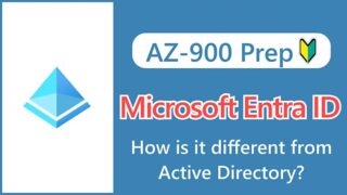 【AZ-900】What is Microsoft Entra ID_ How is it different from Active Directory_